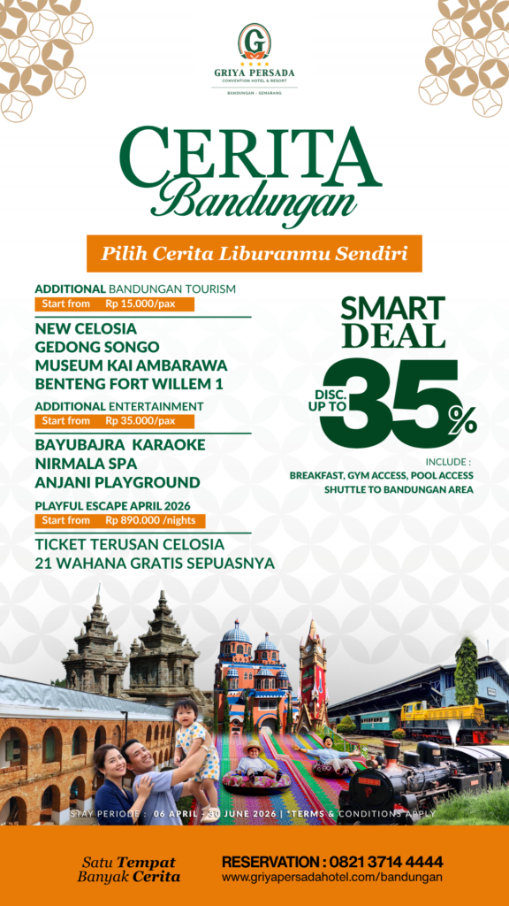 Cerita Bandungan, Promo, Bundling, Paket, Menginap, Staycation, April, Griya Persada, Griya Persada Bandungan, Griya Persada Hotel, Celosia, Gedong Songo, Bentang Ambarawa, Benteng Fort Wilem Ambarawa, KAI Ambarawa, Fun, Keluarga, Hotel Keluarga